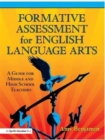 Formative Assessment for English Language Arts : A Guide for Middle and High School Teachers - Book