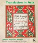 Translation in Asia : Theories, Practices, Histories - Book