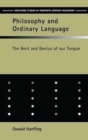 Philosophy and Ordinary Language : The Bent and Genius of our Tongue - Book