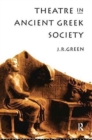 Theatre in Ancient Greek Society - Book