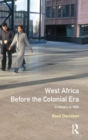 West Africa before the Colonial Era : A History to 1850 - Book