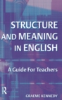 Structure and Meaning in English : A Guide for Teachers - Book