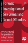 Forensic Investigation of Sex Crimes and Sexual Offenders - Book