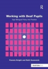 Working with Deaf Children : Sign Bilingual Policy into Practice - Book