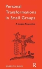 Personal Transformations in Small Groups : A Jungian Perspective - Book