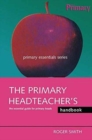 The Primary Headteacher's Handbook - Book