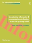 Coordinating information and communications technology across the primary school - Book