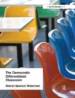 Democratic Differentiated Classroom, The - Book