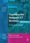 Teaching the National ICT Strategy at Key Stage 3 : A Practical Guide - Book