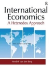 International Economics: A Heterodox Approach : A Heterodox Approach - Book
