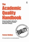The Academic Quality Handbook : Enhancing Higher Education in Universities and Further Education Colleges - Book