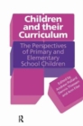 Children And Their Curriculum : The Perspectives Of Primary And Elementary School Children - Book