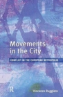 Movements in the City : Conflict in the European Metropolis - Book