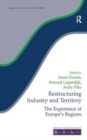 Restructuring Industry and Territory : The Experience of Europe's Regions - Book