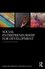 Social Entrepreneurship for Development : A business model - Book