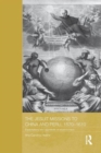 The Jesuit Missions to China and Peru, 1570-1610 : Expectations and Appraisals of Expansionism - Book