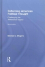 Deforming American Political Thought : Challenging the Jeffersonian Legacy - Book