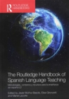 The Routledge Handbook of Spanish Language Teaching : metodologias, contextos y recursos para la ensenanza del espanol L2 - Book