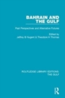Bahrain and the Gulf : Past, Perspectives and Alternative Futures - Book