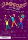 Jumpstart! Wellbeing : Games and activities for ages 7-14 - Book