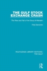 The Gulf Stock Exchange Crash : The Rise and Fall of the Souq Al-Manakh - Book