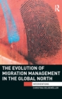 The Evolution of Migration Management in the Global North - Book