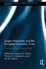 Jurgen Habermas and the European Economic Crisis : Cosmopolitanism Reconsidered - Book