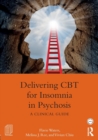 Delivering CBT for Insomnia in Psychosis : A Clinical Guide - Book