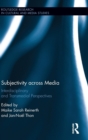 Subjectivity across Media : Interdisciplinary and Transmedial Perspectives - Book