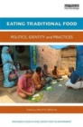 Eating Traditional Food : Politics, identity and practices - Book