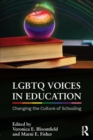 LGBTQ Voices in Education : Changing the Culture of Schooling - Book