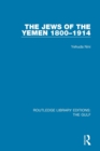 The Jews of the Yemen, 1800-1914 - Book