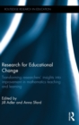 Research for Educational Change : Transforming researchers' insights into improvement in mathematics teaching and learning - Book