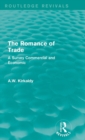 The Romance of Trade : A Survey Commercial and Economic - Book