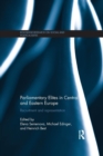 Parliamentary Elites in Central and Eastern Europe : Recruitment and Representation - Book