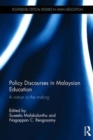 Policy Discourses in Malaysian Education : A nation in the making - Book