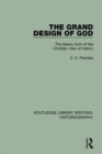 The Grand Design of God : The Literary Form of the Christian View of History - Book