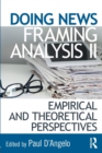 Doing News Framing Analysis II : Empirical and Theoretical Perspectives - Book