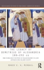 The Legacy of Demetrius of Alexandria 189-232 CE : The Form and Function of Hagiography in Late Antique and Islamic Egypt - Book