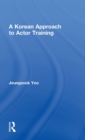 A Korean Approach to Actor Training - Book