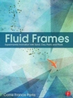 Fluid Frames : Experimental Animation with Sand, Clay, Paint, and Pixels - Book