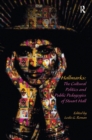 Hallmarks: The Cultural Politics and Public Pedagogies of Stuart Hall - Book