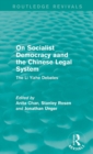 On Socialist Democracy and the Chinese Legal System : The Li Yizhe Debates - Book