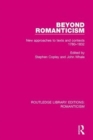 Beyond Romanticism : New Approaches to Texts and Contexts 1780-1832 - Book