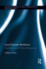 Local Disaster Resilience : Administrative and Political Perspectives - Book