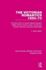 The Victorian Romantics 1850-70 : The Early Work of Dante Gabriel Rossetti, William Morris, Burne-Jones, Swinburne, Simeon Solomon and their Associates - Book