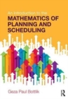 An Introduction to the Mathematics of Planning and Scheduling - Book