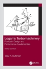 Logan's Turbomachinery : Flowpath Design and Performance Fundamentals, Third Edition - Book