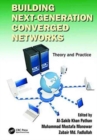 Building Next-Generation Converged Networks : Theory and Practice - Book
