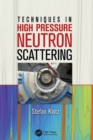 Techniques in High Pressure Neutron Scattering - Book